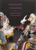 Harlequin unmasked. The Commedia dellArte and porcelain sculpture.