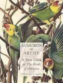 AUDUBON AS ARTIST. A NEW LOOK AT THE BIRDS OF AMERICA