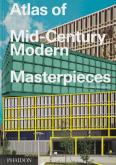 ATLAS OF MID-CENTURY MODERN MASTERPIECES