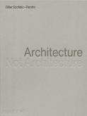 ARCHITECTURE, NOT ARCHITECTURE. DILLER SCOFIDIO + RENFRO