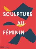 SCULPTURE AU FéMININ