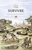 SURVIVRE. UNE HISTOIRE DES GUERRES DE RELIGION