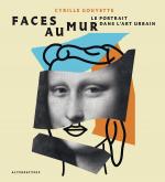 FACES AU MUR. LE PORTRAIT DANS L\