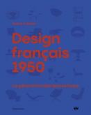 DESIGN FRANCAIS 1950. LA GéNéRATION DES JEUNES LOUPS