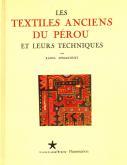 LES TEXTILES ANCIENS DU PEROU ET LEURS TECHNIQUES