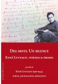 DES MOTS. UN SILENCE. RENé LEYNAUD : POèMES & PROSES