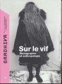 GRADHIVA N° 27. SUR LE VIF. PHOTOGRAPHIE ET ANTHROPOLOGIE