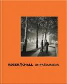 ROGER SCHALL. UN PRéCURSEUR. 1904-1995