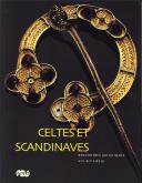 CELTES ET SCANDINAVES - RENCONTRES ARTISTIQUES VIIE-XIIE SIECLE