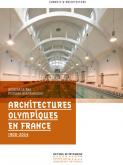 ARCHITECTURES OLYMPIQUES EN FRANCE 1900-2024