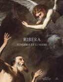 RIBERA. TéNèBRES ET LUMIèRE