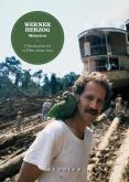 WERNER HERZOG, MéMOIRES. CHACUN POUR SOI ET DIEU CONTRE TOUS