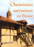 CHEMINEES SARRASINES EN BRESSE