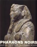 PHARAONS NOIRS