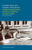 CORRESPONDANCE, éCRITS INéDITS, ENTRETIENS (1951-2008)