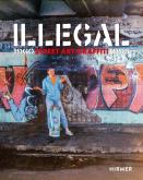 ILLEGAL : STREET ART GRAFFITI 1960-1995 /ANGLAIS