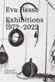 EVA HESSE. EXHIBITIONS. 1972-2022