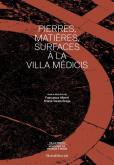 PIERRES, MATIERES, SURFACES à LA VILLA MéDICIS