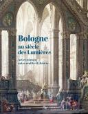 BOLOGNE AU SIèCLE DES LUMIèRES : ART ET SCIENCE, ENTRE REALITé ET THéÂTRE