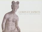 CORPS ET ESPRITS - REGARDS CROISÉS SUR LA MÉDITERRANÉE ANTIQUE