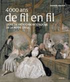 4 000 ANS DE FIL EN FIL - LIGNE DE FAITE CHRONOLOGIQUE DE LA MODE CIVILE