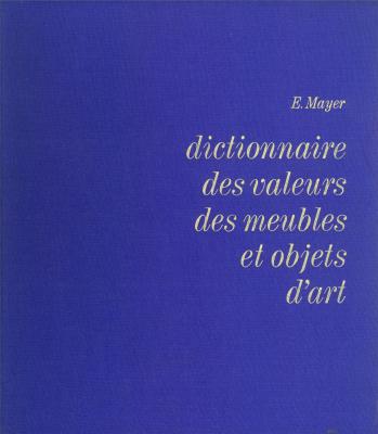 mayer-dictionnaire-des-valeurs-des-meubles-et-objets-d-art-1982