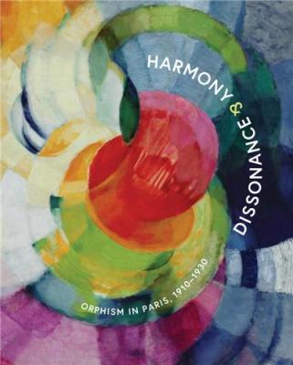 harmony-and-dissonance-orphism-in-paris-1910-1930