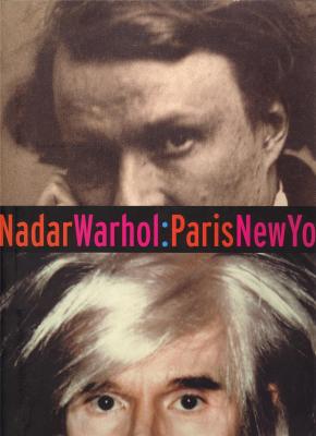 nadar-warhol-paris-new-york-