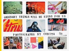 corita-kent-ordinary-things-will-be-signs-for-us