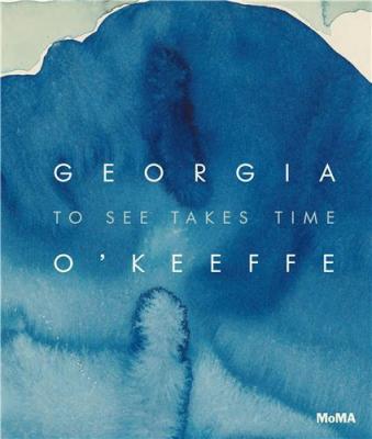 georgia-o-keeffe-to-see-takes-time