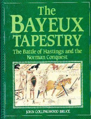 the-bayeux-tapestry-the-battle-of-hastings-and-the-norman-conquest