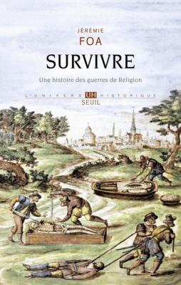 survivre-une-histoire-des-guerres-de-religion