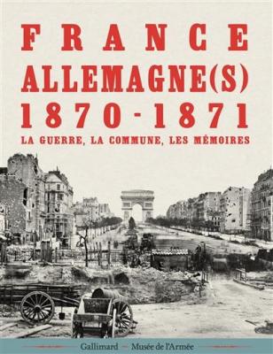 france-allemagne-s-1870-1871-la-guerre-la-commune-les-mEmoires
