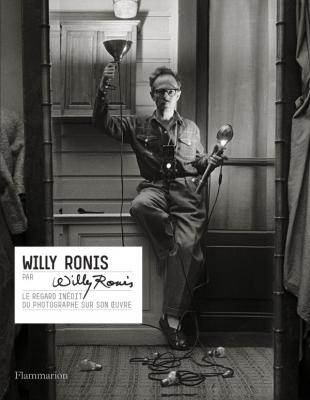 willy-ronis-par-willy-ronis-le-regard-inedit-du-photographe-sur-son-oeuvre