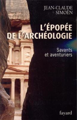 l-epopee-de-l-archeologie-tome-1-savants-et-aventuriers