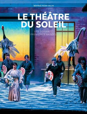 le-theÂtre-du-soleil-les-soixante-premieres-annees