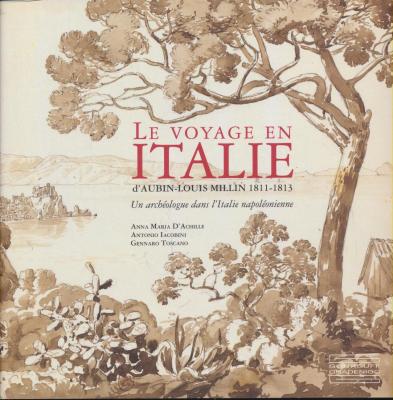 le-voyage-en-italie-d-aubin-louis-millin-1811-1813-un-archEologue-dans-l-italie-napolEonienne