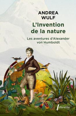l-invention-de-la-nature-les-aventures-d-alexander-von-humboldt