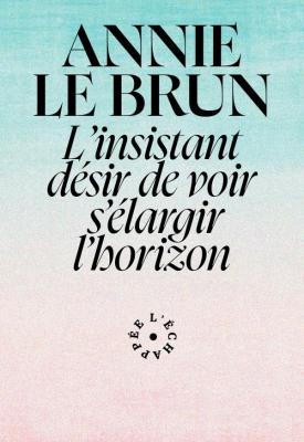 l-insistant-desir-de-voir-s-elargir-l-horizon