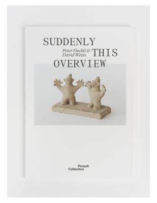 peter-fischli-david-weiss-suddenly-this-overview