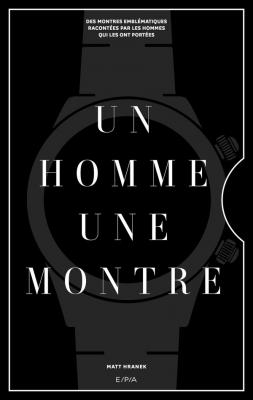 un-homme-une-montre-des-montres-emblematiques-racontees-par-des-hommes-qui-les-ont-portees