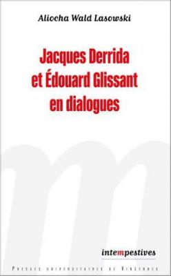 jacques-derrida-et-edouard-glissant-en-dialogues