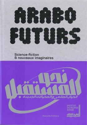 arabofuturs-art-science-fiction-et-nouveaux-imaginaires