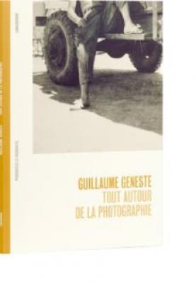 guillaume-geneste-tout-autour-de-la-photographie