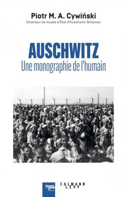 auschwitz-une-monographie-de-l-humain