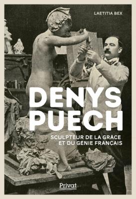 denys-puech-sculpteur-de-la-grÂce-et-du-genie-francais