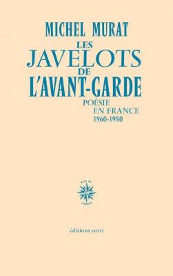 les-javelots-de-l-avant-garde-poesie-en-france-1960-1980-