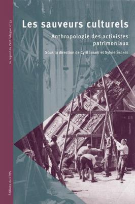 les-sauveurs-culturels-anthropologie-des-activistes-patrimoniaux