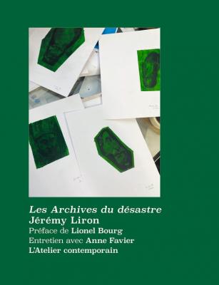 les-archives-du-desastre-jeremy-liron