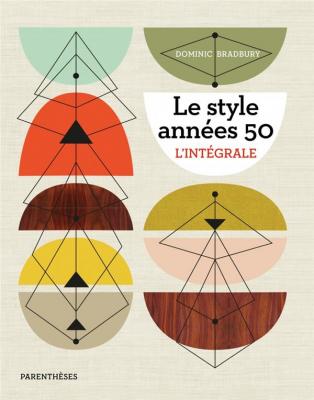 le-style-annEes-50-l-intEgrale